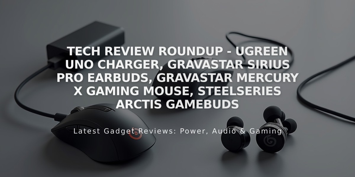 Latest Tech Reviews 2024: UGREEN Uno, Gravastar, and SteelSeries Gaming Gear Tested