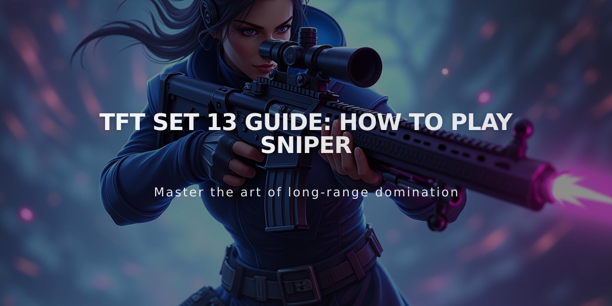 TFT Set 13: Complete Sniper Trait Guide and Best Strategies