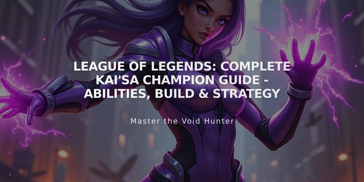 League of Legends: Complete Kai'Sa Champion Guide - Abilities, Build & Strategy