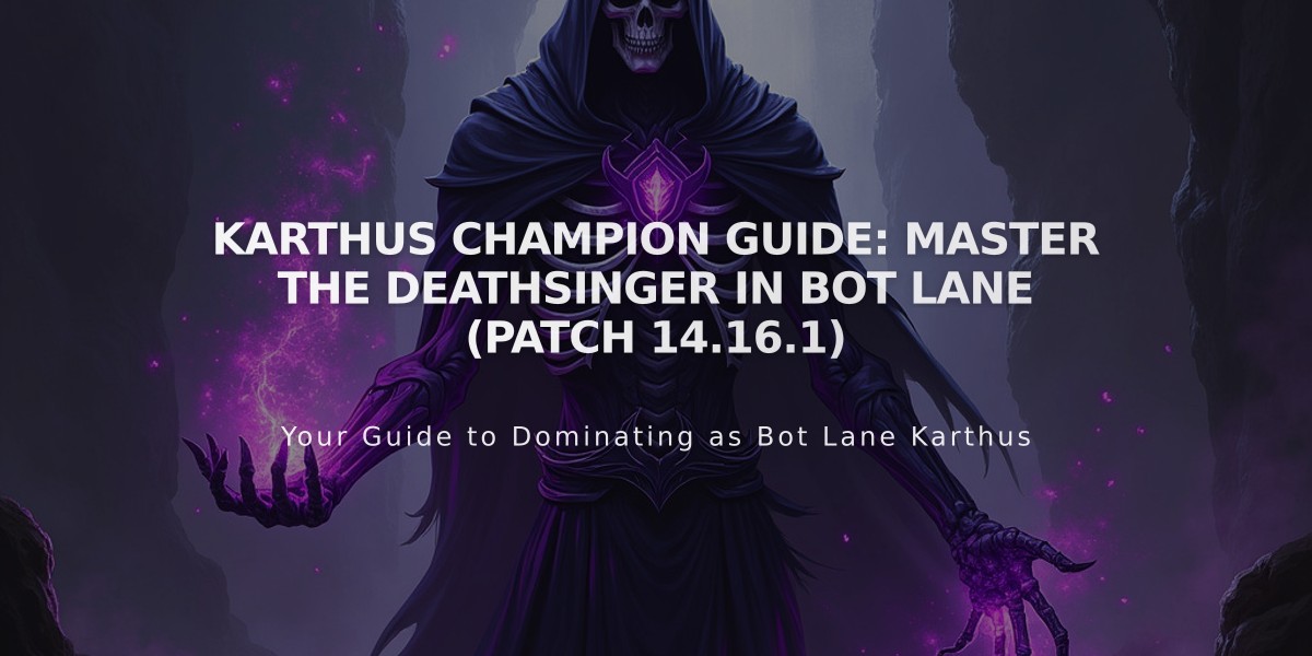 Karthus Champion Guide: Master the Deathsinger in Bot Lane (Patch 14.16.1)