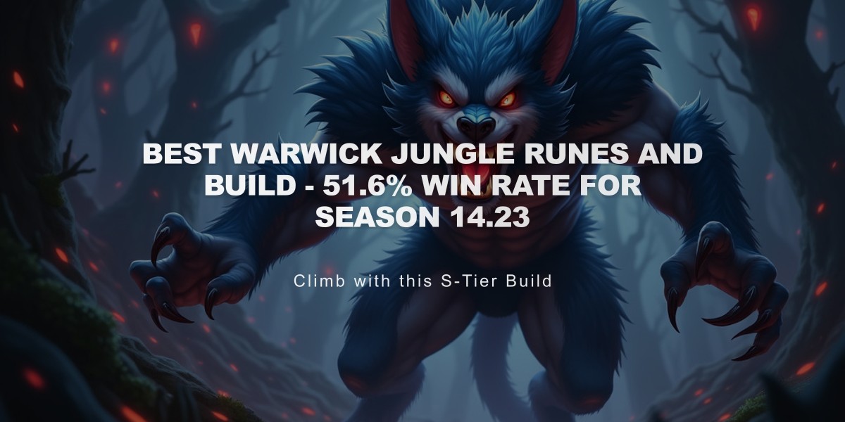 Best Warwick Jungle Runes and Build - 51.6% Win Rate for Season 14.23