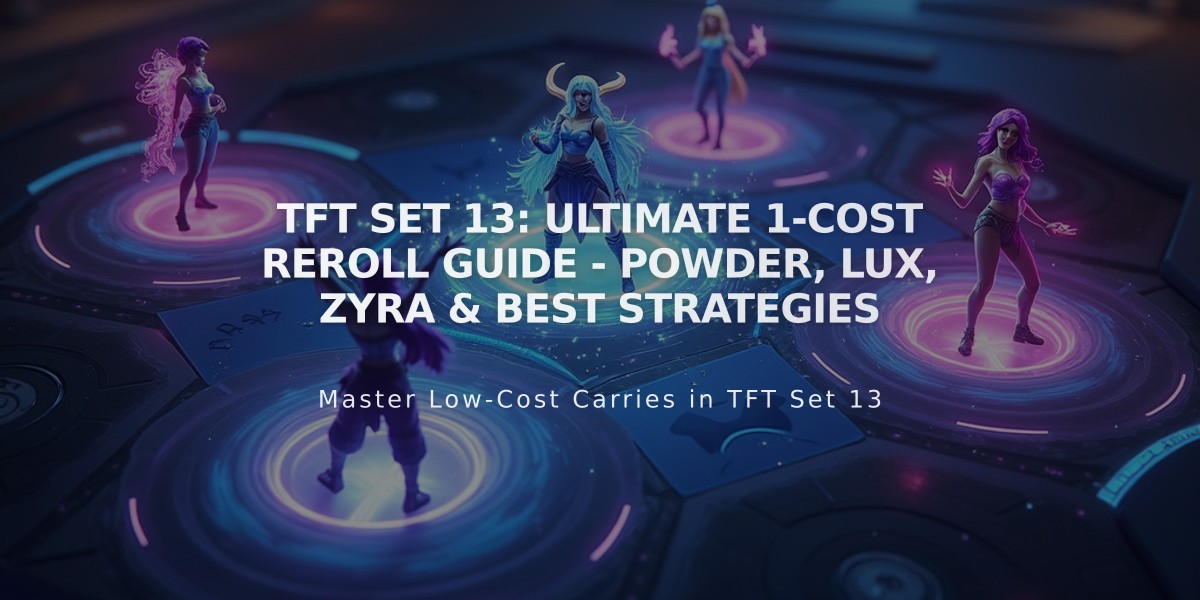 TFT Set 13: Ultimate 1-Cost Reroll Guide - Powder, Lux, Zyra & Best Strategies