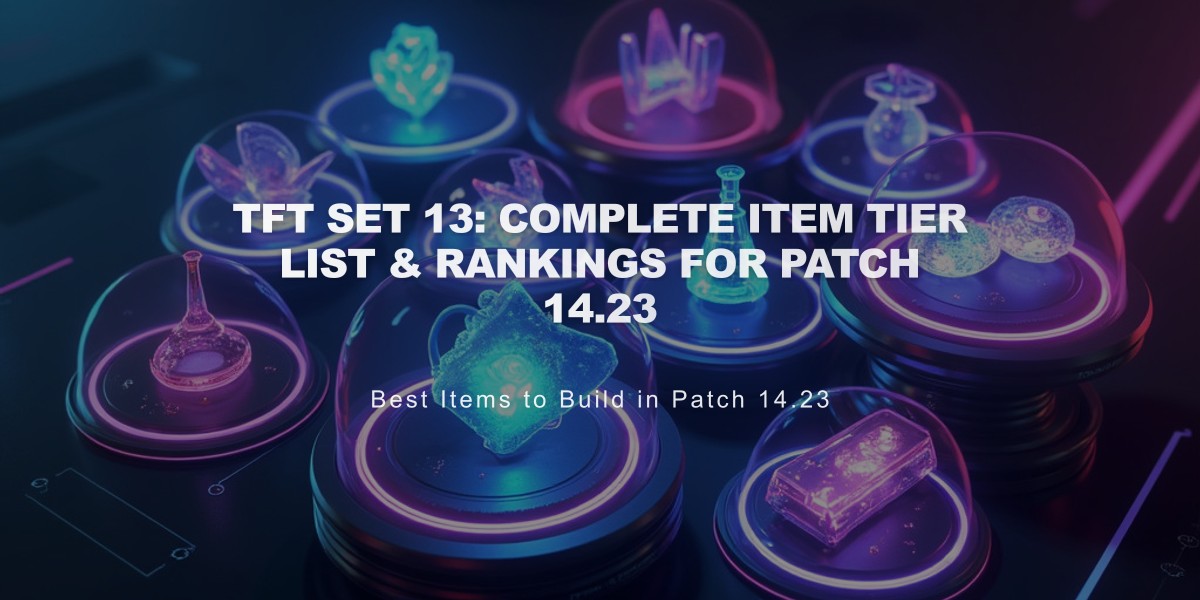 TFT Set 13: Complete Item Tier List & Rankings for Patch 14.23