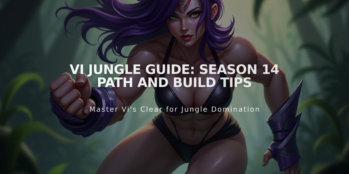 Vi Jungle Guide: Season 14 Path and Build Tips