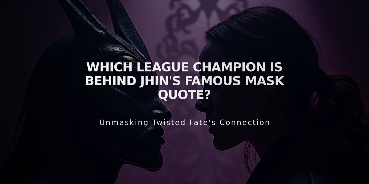 Which League Champion Is Behind Jhin's Famous Mask Quote?