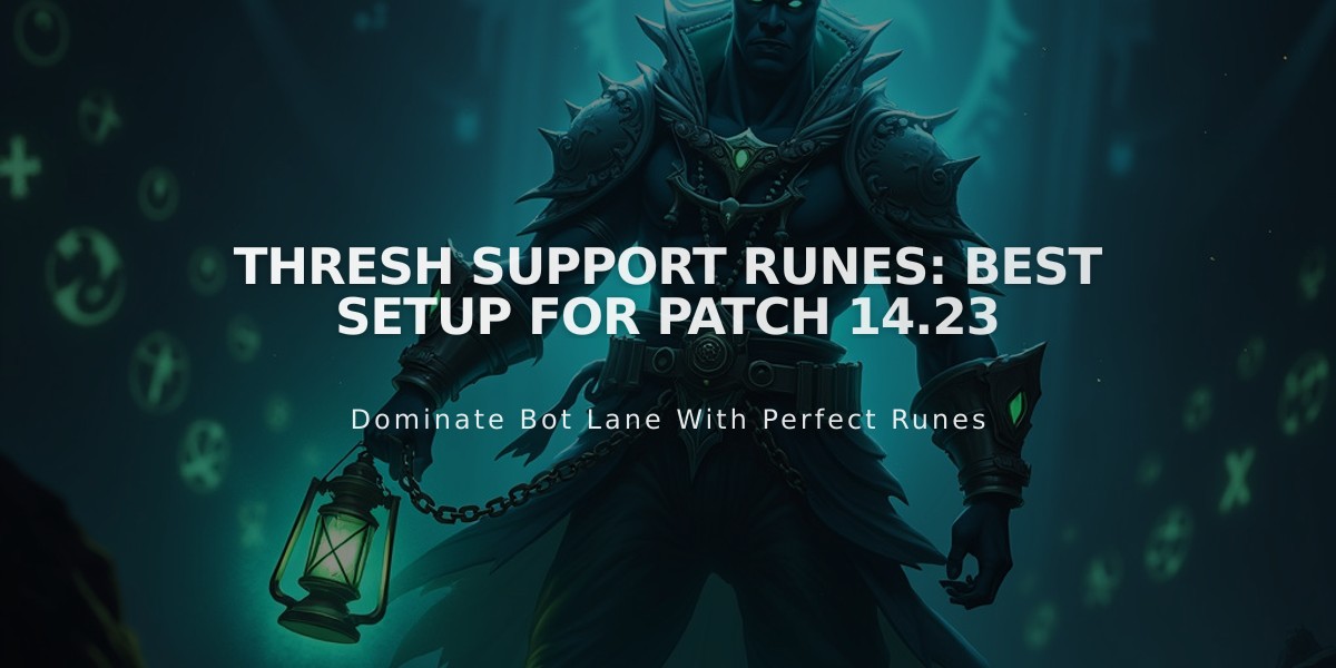 Thresh Support Runes: Best Setup for Patch 14.23