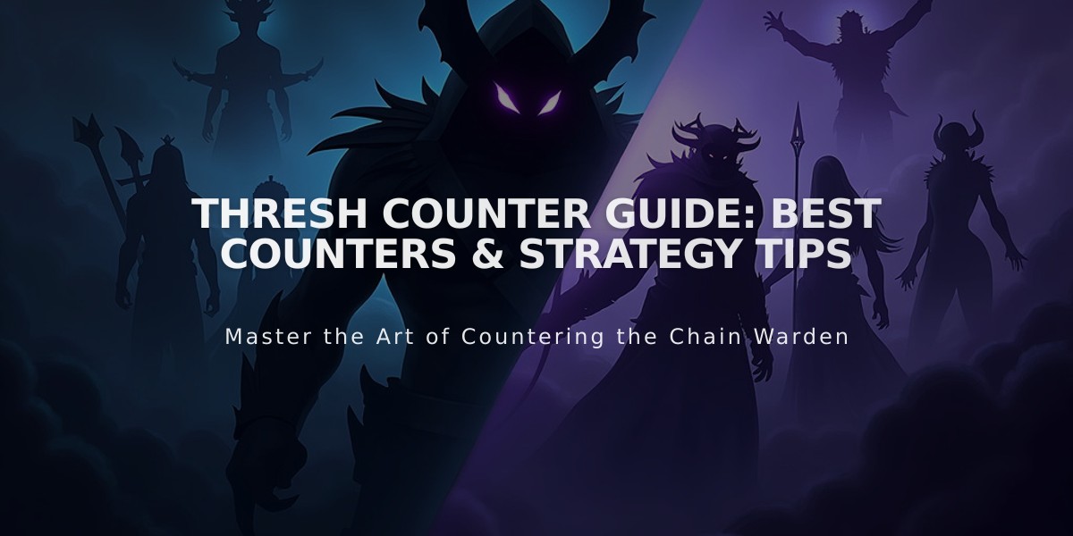 Thresh Counter Guide: Best Counters & Strategy Tips