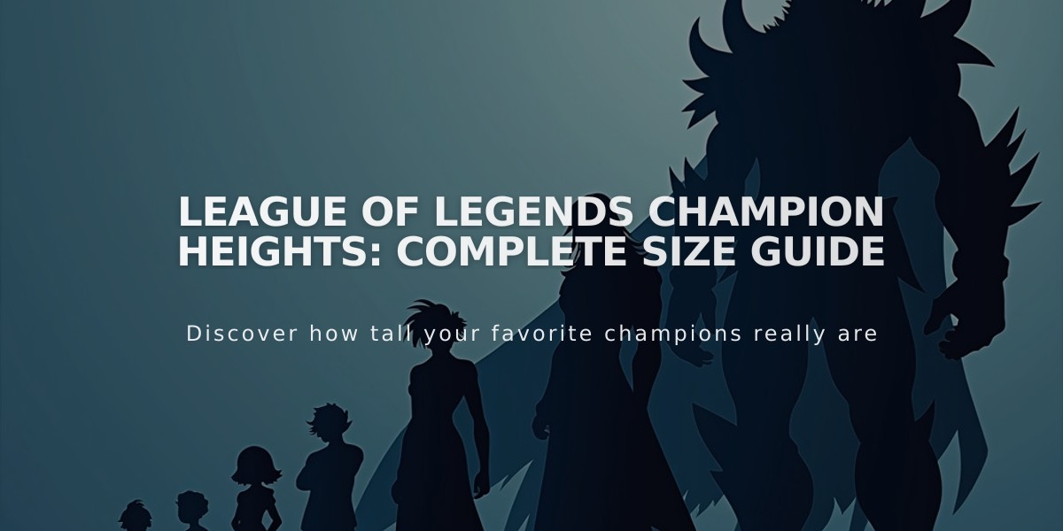 League of Legends Champion Heights: Complete Size Guide