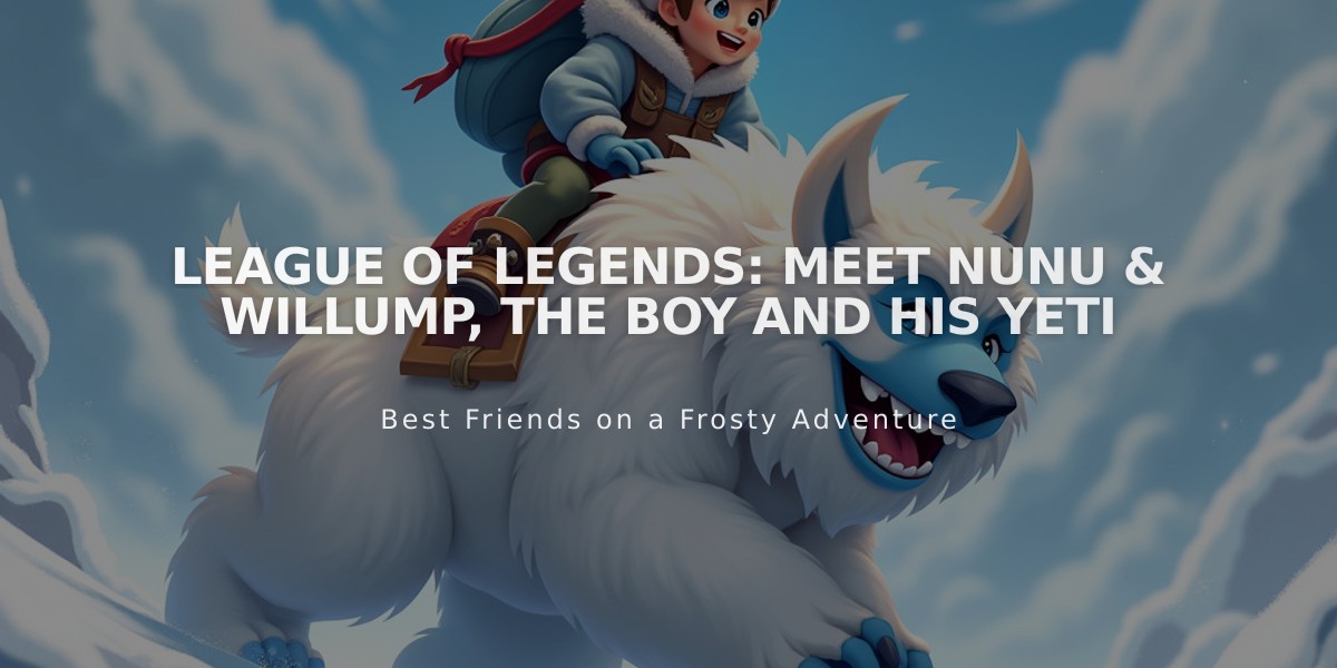 League of Legends: Meet Nunu & Willump, the Boy and his Yeti