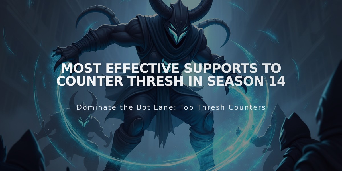 Most Effective Supports to Counter Thresh in Season 14