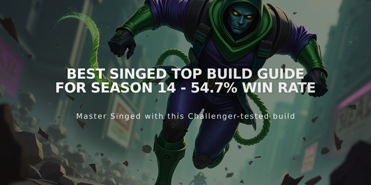 Best Singed Top Build Guide for Season 14 - 54.7% Win Rate