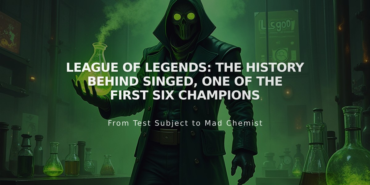 League of Legends: The History Behind Singed, One of The First Six Champions