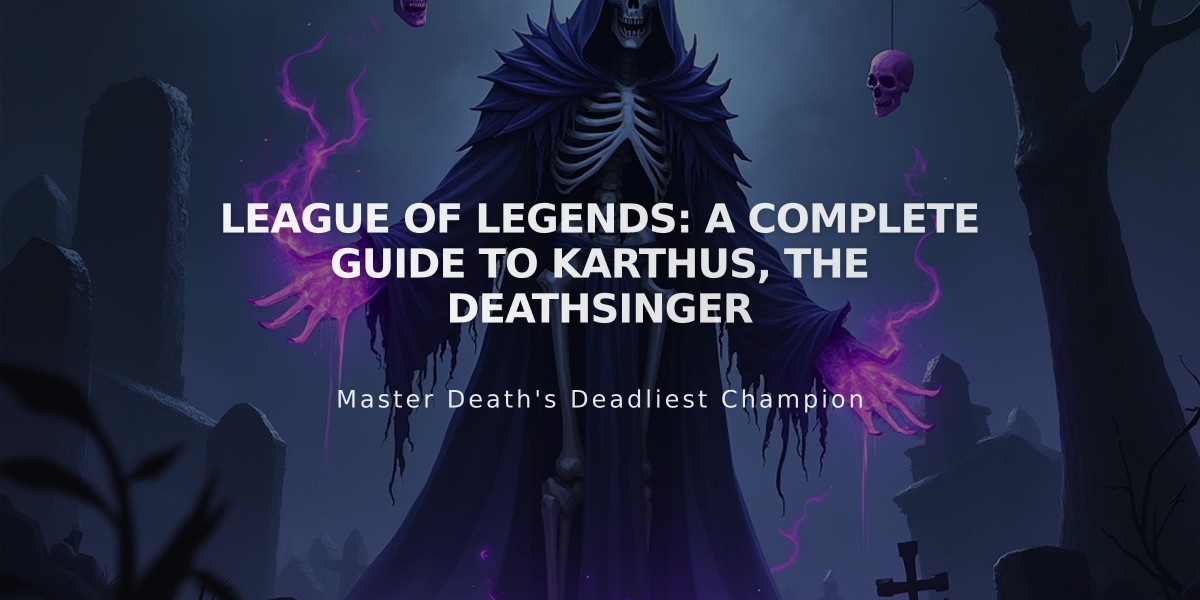 League of Legends: A Complete Guide to Karthus, the Deathsinger