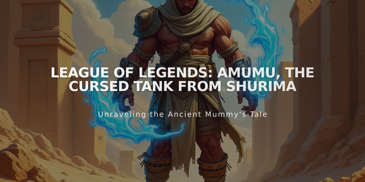 League of Legends: Amumu, the Cursed Tank from Shurima