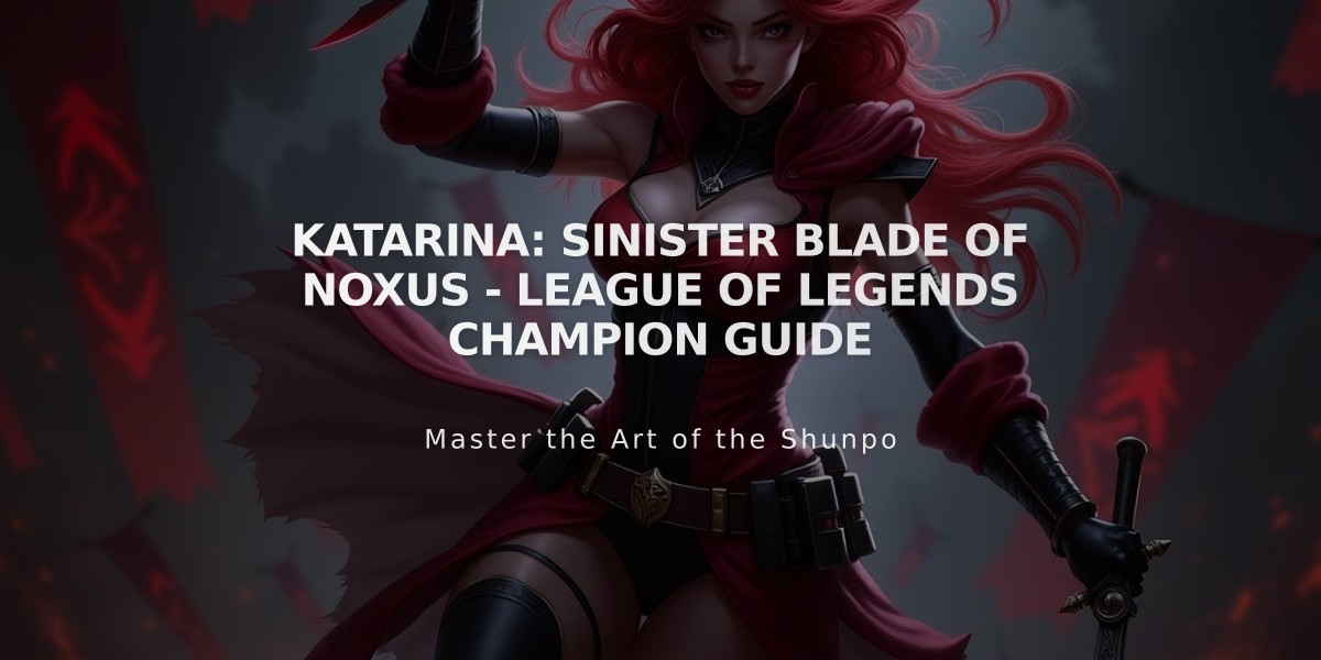 Katarina: Sinister Blade of Noxus - League of Legends Champion Guide