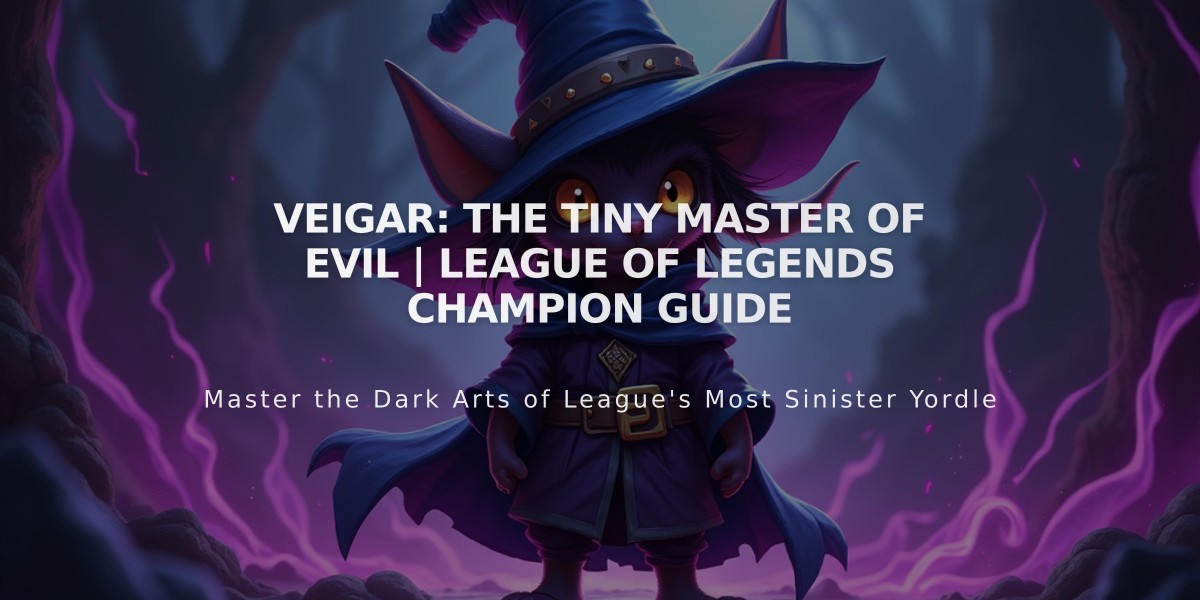 Veigar: The Tiny Master of Evil | League of Legends Champion Guide