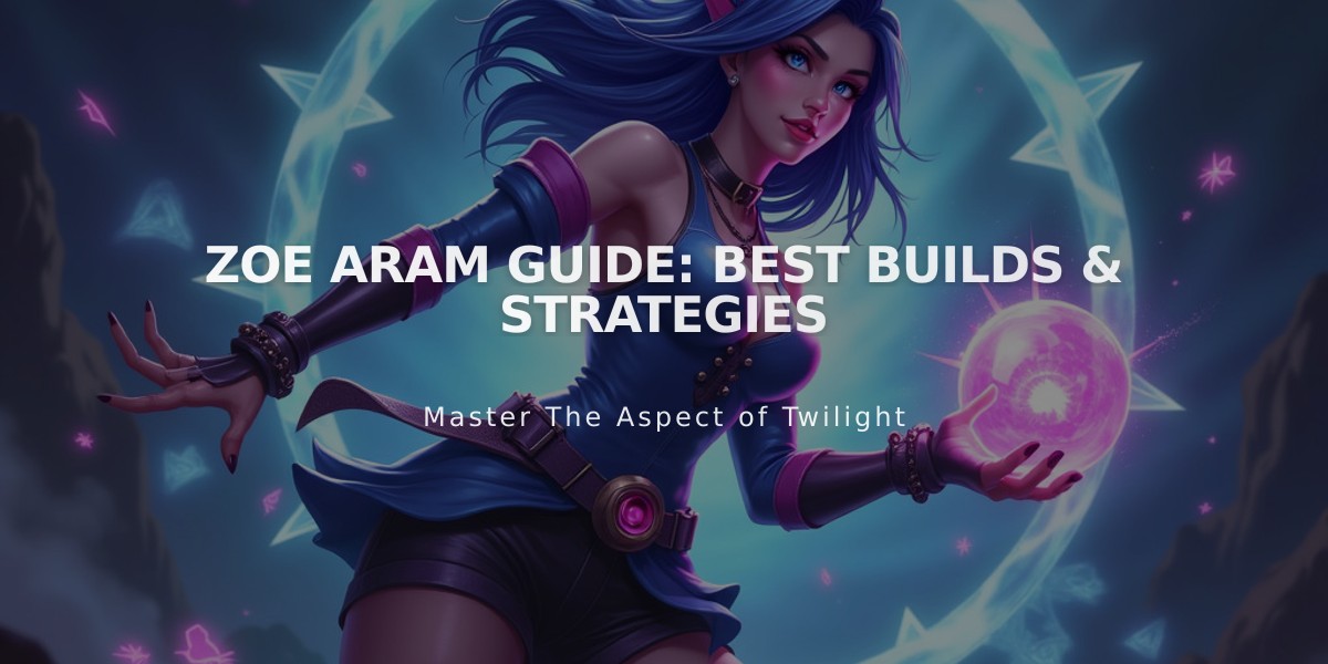 Zoe ARAM Guide: Best Builds & Strategies