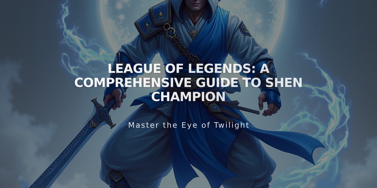 League of Legends: A Comprehensive Guide to Shen Champion