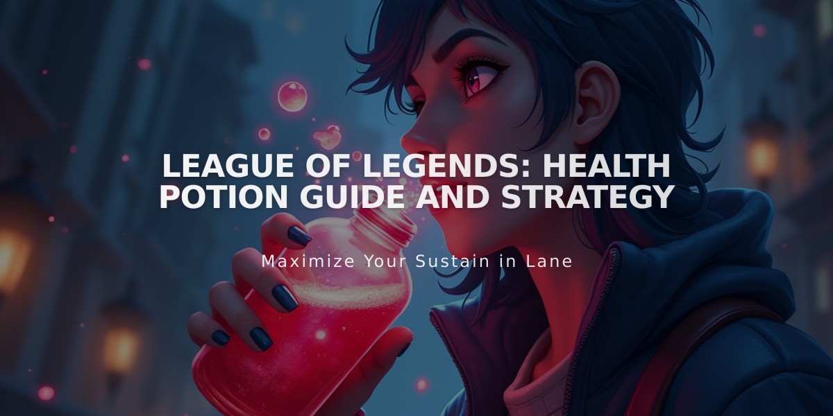 League of Legends: Health Potion Guide and Strategy