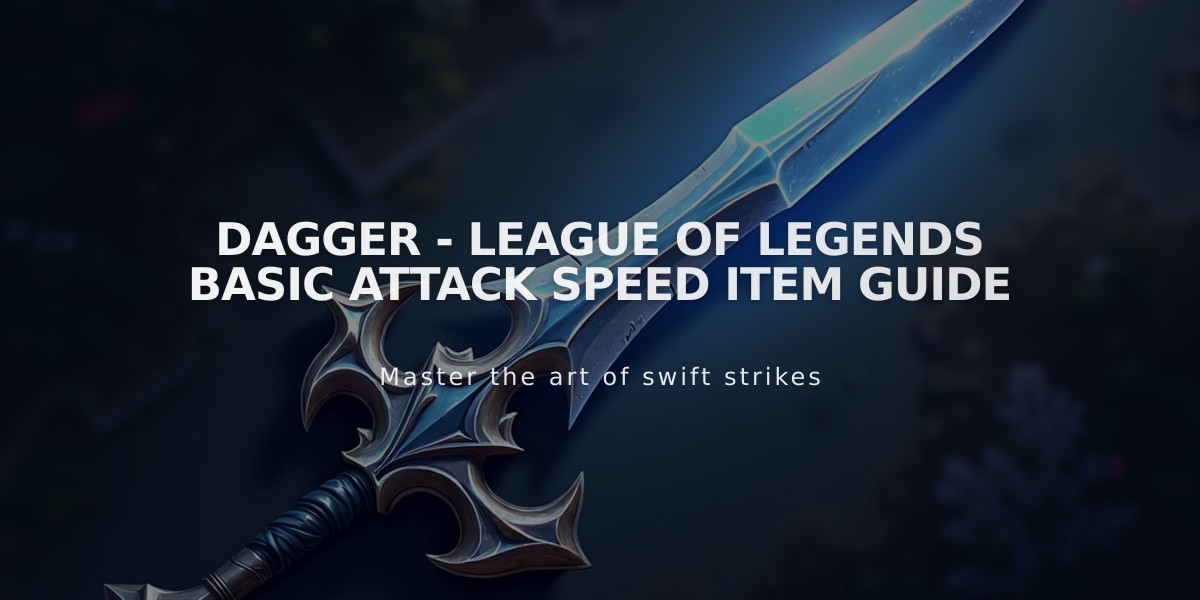 Dagger - League of Legends Basic Attack Speed Item Guide