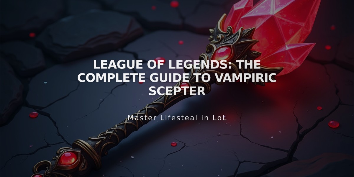 League of Legends: The Complete Guide to Vampiric Scepter