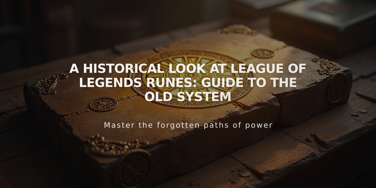 A Historical Look at League of Legends Runes: Guide to the Old System