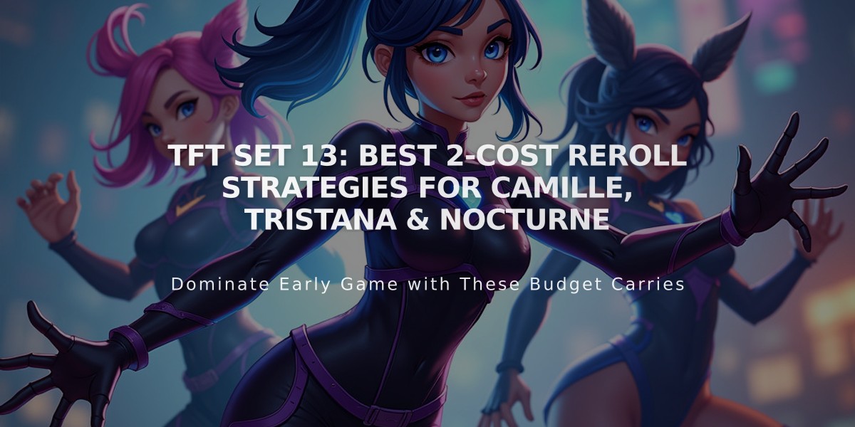 TFT Set 13: Best 2-Cost Reroll Strategies for Camille, Tristana & Nocturne