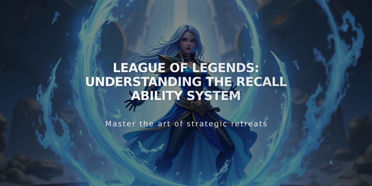 League of Legends: Understanding the Recall Ability System