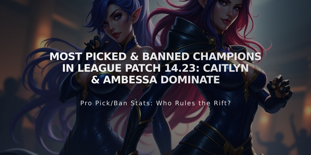 Most Picked & Banned Champions in League Patch 14.23: Caitlyn & Ambessa Dominate