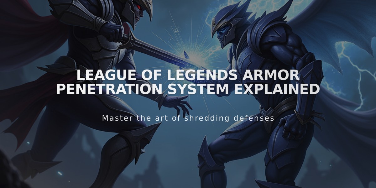 League of Legends Armor Penetration System Explained