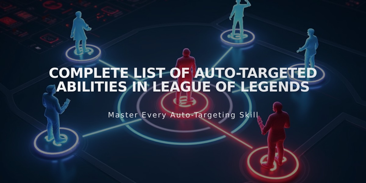 Complete List of Auto-Targeted Abilities in League of Legends