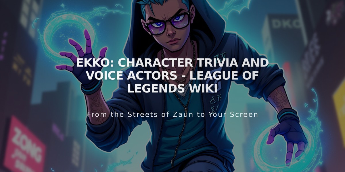 Ekko: Character Trivia and Voice Actors - League of Legends Wiki