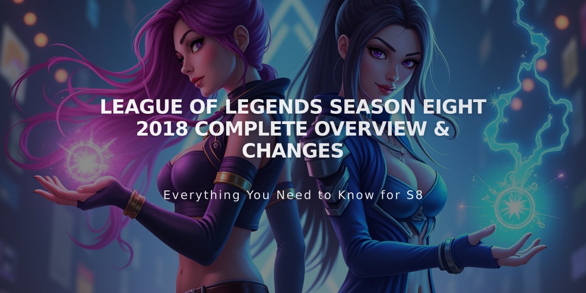 League of Legends Season Eight 2018 Complete Overview & Changes