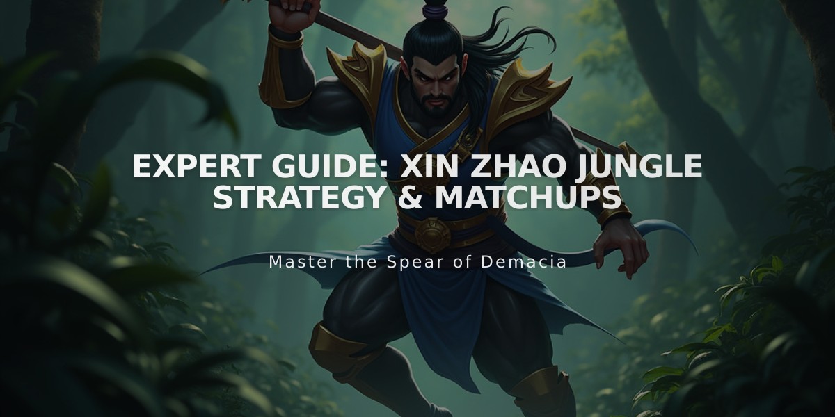 Expert Guide: Xin Zhao Jungle Strategy & Matchups