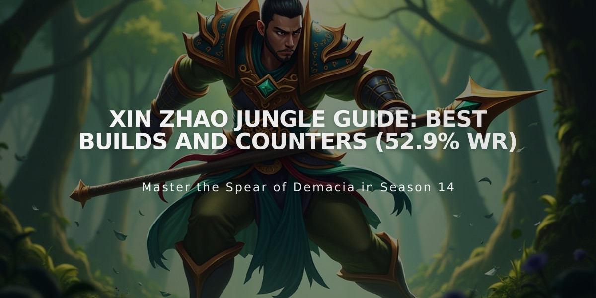 Xin Zhao Jungle Guide: Best Builds and Counters (52.9% WR)