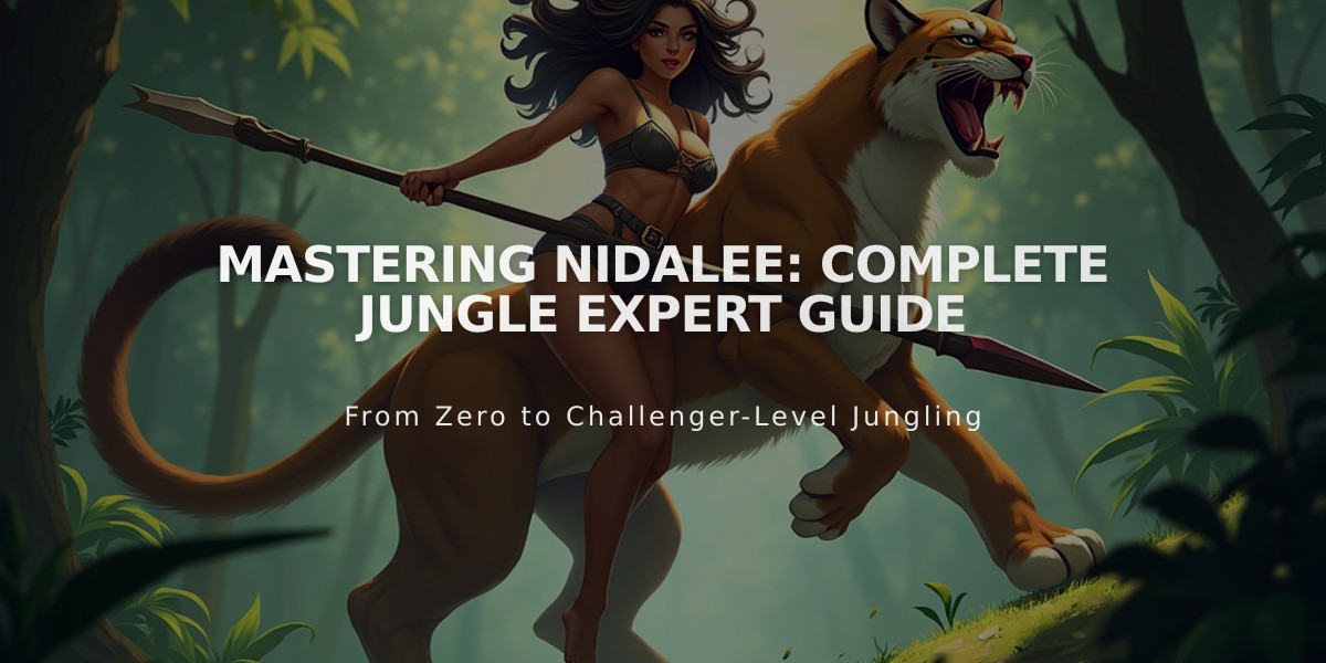 Mastering Nidalee: Complete Jungle Expert Guide