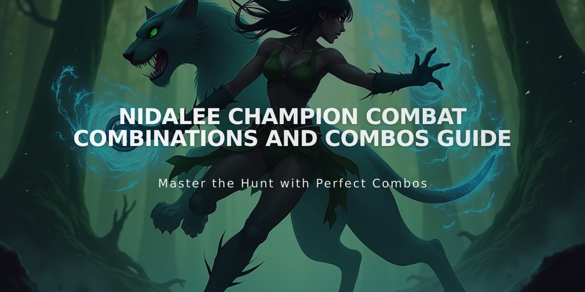 Nidalee Champion Combat Combinations and Combos Guide