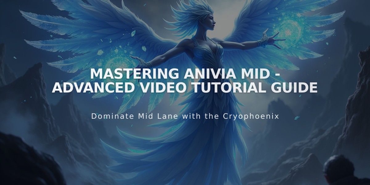 Mastering Anivia Mid - Advanced Video Tutorial Guide