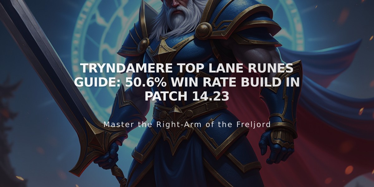 Tryndamere Top Lane Runes Guide: 50.6% Win Rate Build in Patch 14.23