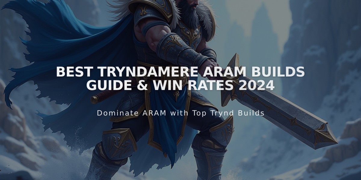 Best Tryndamere ARAM Builds Guide & Win Rates 2024