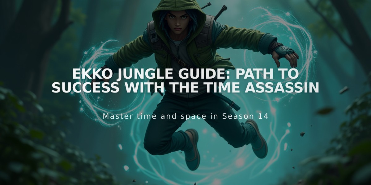 Ekko Jungle Guide: Path to Success with the Time Assassin