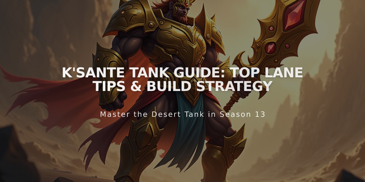 K'Sante Tank Guide: Top Lane Tips & Build Strategy