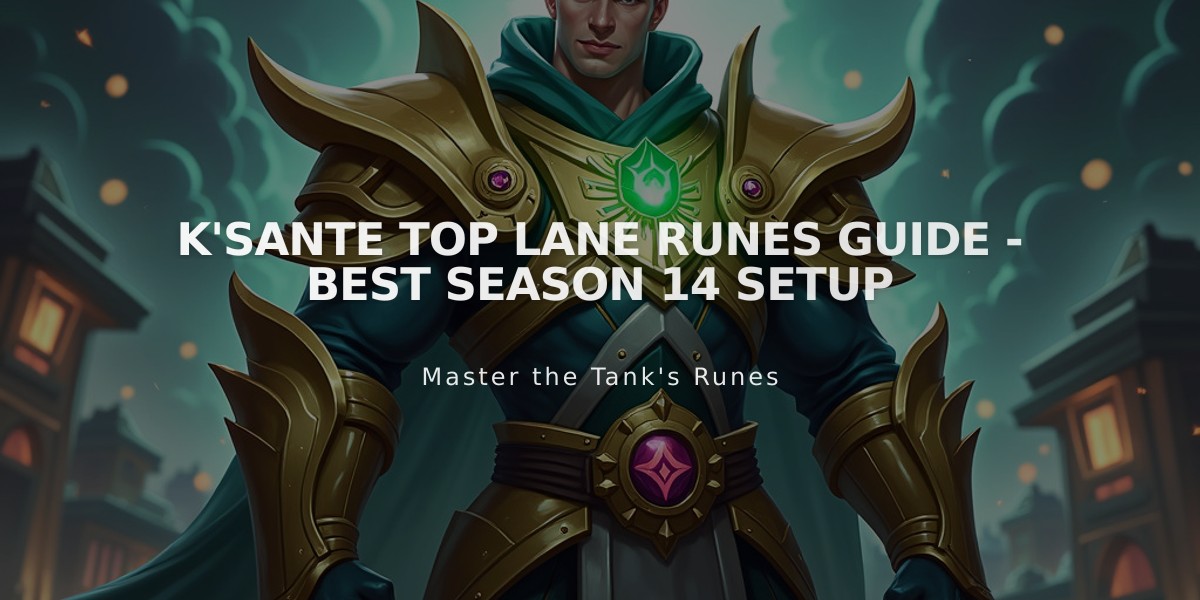 K'Sante Top Lane Runes Guide - Best Season 14 Setup