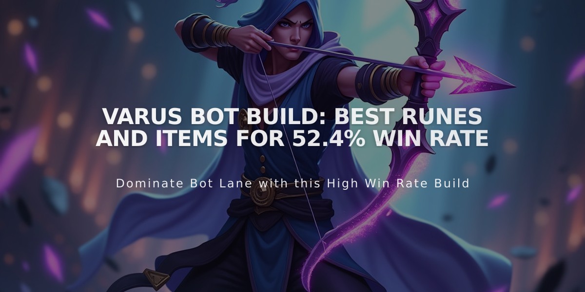 Varus Bot Build: Best Runes and Items for 52.4% Win Rate