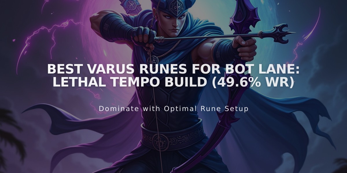 Best Varus Runes for Bot Lane: Lethal Tempo Build (49.6% WR)