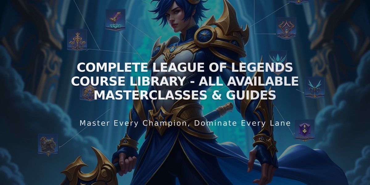 Complete League of Legends Course Library - All Available Masterclasses & Guides