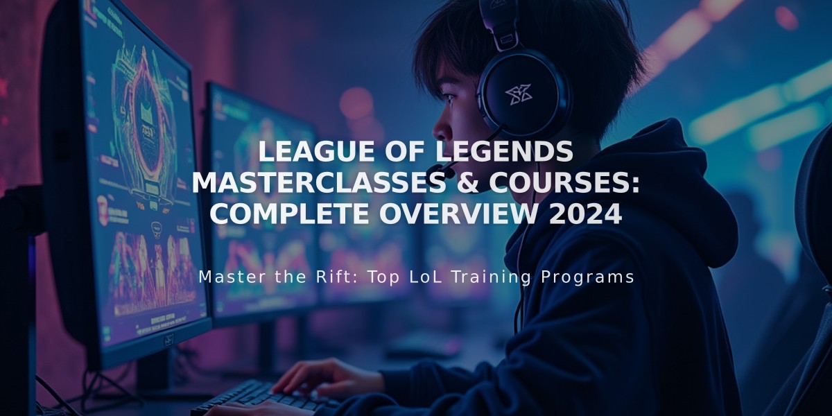 League of Legends Masterclasses & Courses: Complete Overview 2024