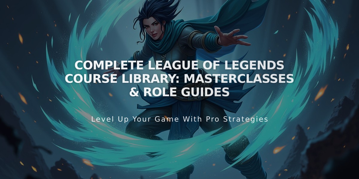 Complete League of Legends Course Library: Masterclasses & Role Guides