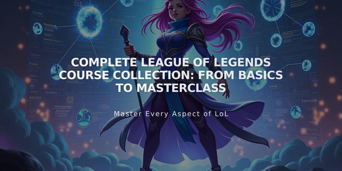 Complete League of Legends Course Collection: From Basics to Masterclass