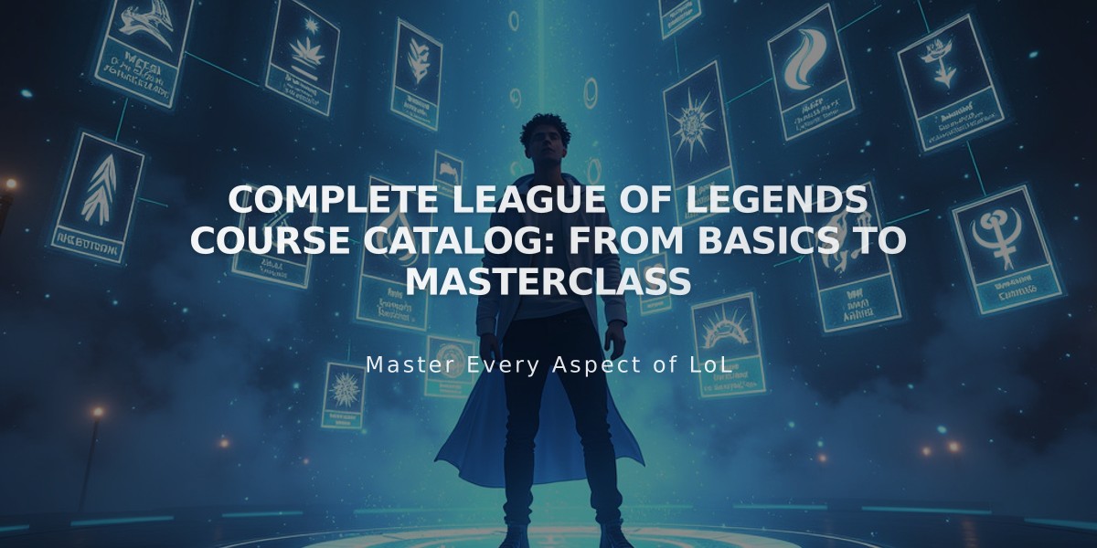 Complete League of Legends Course Catalog: From Basics to Masterclass